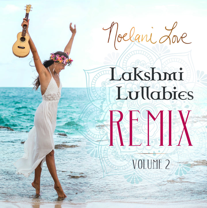 "Lakshmi Lullabies" Remix Album Digital Download